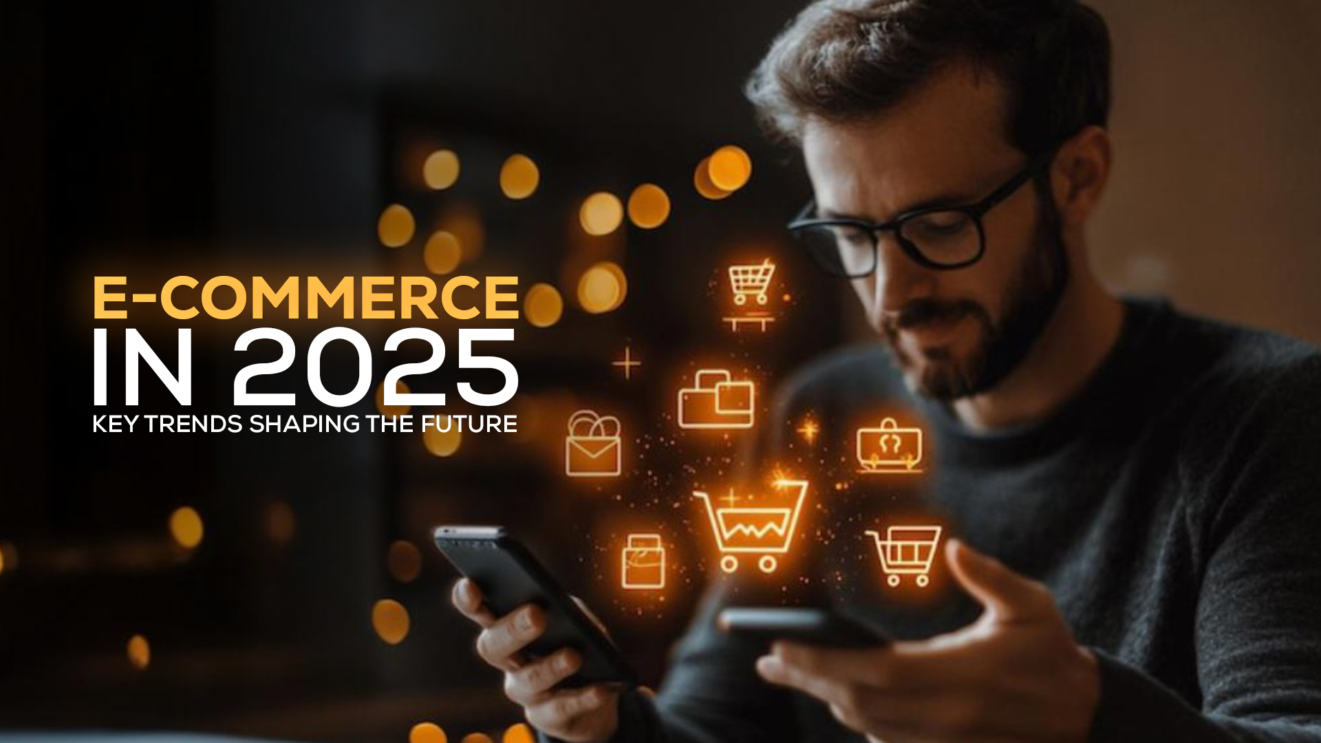 Future of E-Commerce in 2025